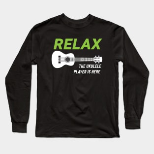 Relax The Ukulele Player Is Here Ukulele Dark Theme Long Sleeve T-Shirt